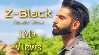 Z-Black | Parmish Verma | New Video Song | MD KD |