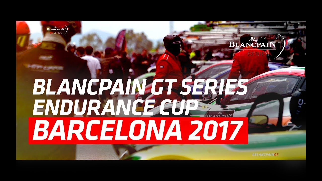 Gracias Barcelona Blancpain Gt Series 17 Youtube Gracias Barcelona Blancpain Gt Series 17 Youtube