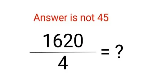 1620÷4 The answer is not 45. 99% failed! Can you do it? #math #logicalstation #mathproblem #math