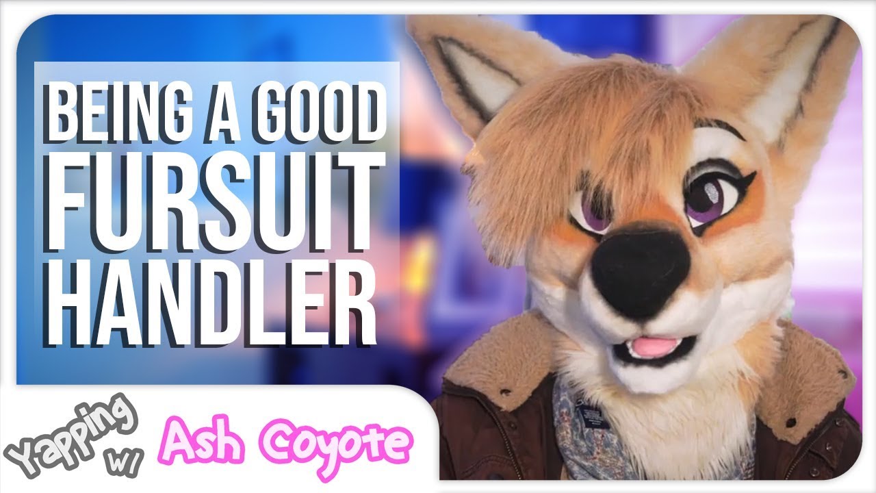 How to be a Good Fursuit Handler! - Yapping with Ash