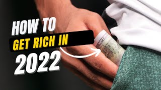 How To Get Rich In 2022 11 Bold Moves That Guarantee Wealth Business Brain Usa