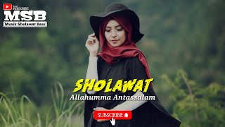 Sholawat Allahumma Antassalam Versi Koplo Terbaru || MSB Musik Sholawat Bass