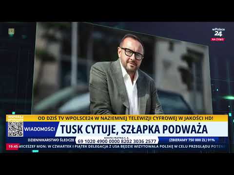 Tusk quotes, Szłapka challenges. wPolsce24 News