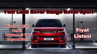 Yeni Land Rover Range Rover Sport Hibrit Ve Çift Turbo Beslemeli V8 Seçenekleri Fiyat Listesi