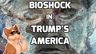 Bioshock in Trump's America