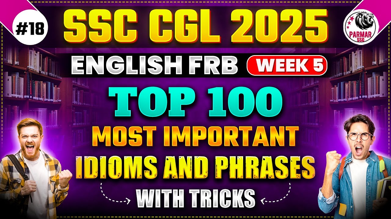 IDIOMS & PHRASES FOR SSC EXAMS 2025 | ENGLISH FRB | WEEK-5 | PARMAR SSC