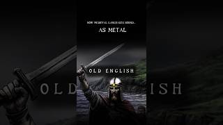 The Language of Anglo-Saxon Warriors… in Metal