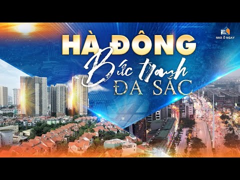 Video Review quận Hà Đông: Bức tranh đa sắc màu phía Tây Hà... - youtube