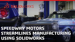 Speedway Motors Streamlines Manufacturing using SOLIDWORKS