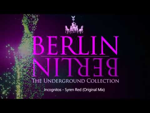 09. Incognitos - Syren Red (Berlin Berlin Vol.1)