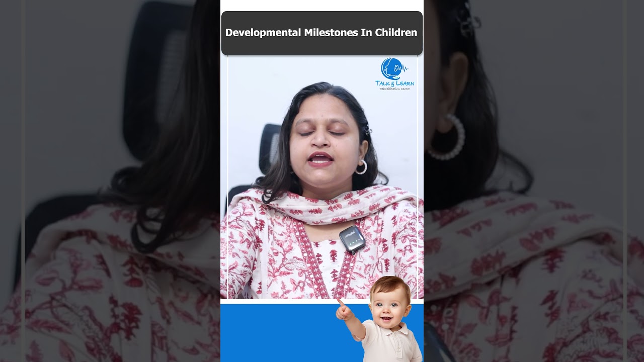 Developmental Milestones In Children | Types of Development | Talk & Learn Rehabilitation Center