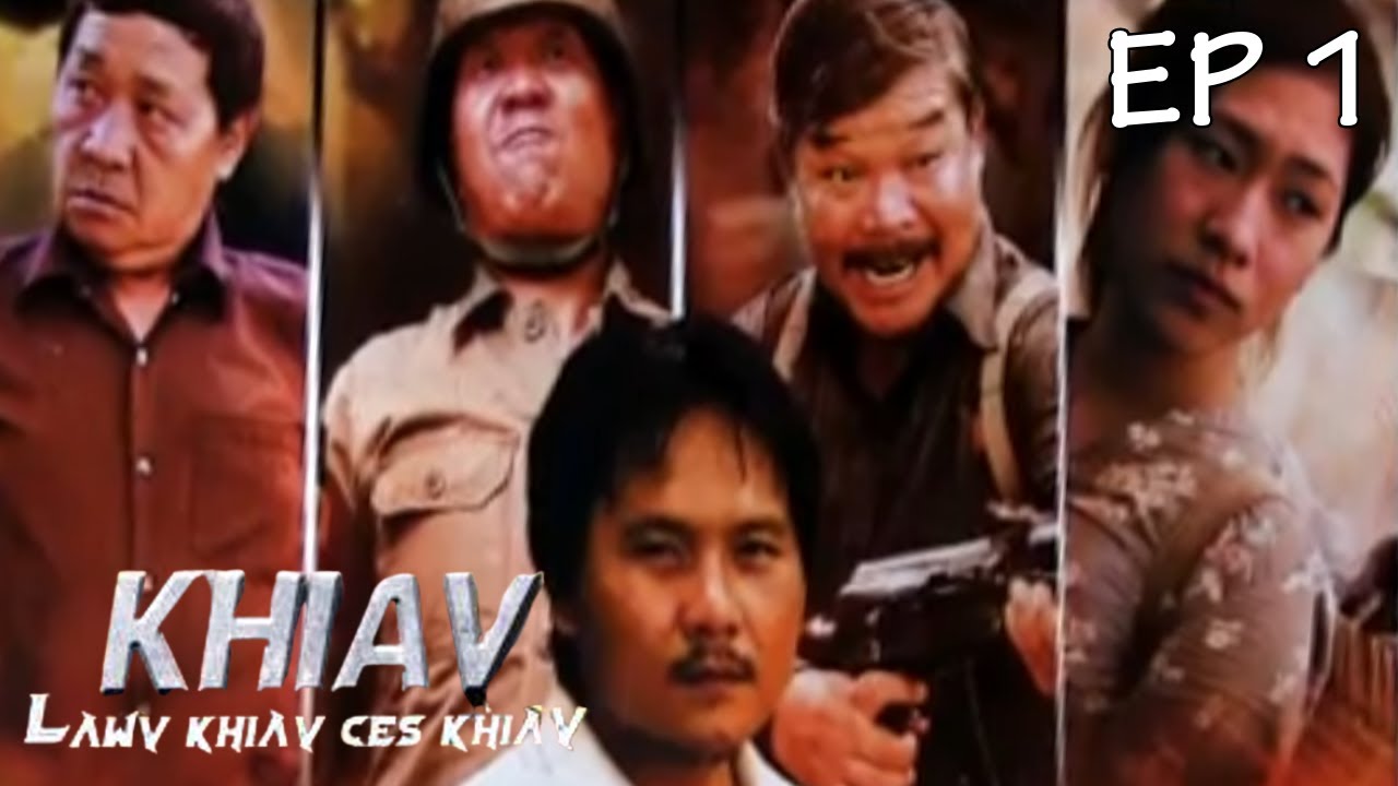 Khiav Lawv Khiav Ces Khiav Ep 1