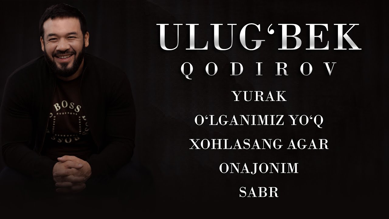 Ulug‘bek Qodirov — Qoʻshiqlari. Bu 5ta qoʻshiqlaridan 🎶 Sizga qaysi biri ko‘proq yoqadi?