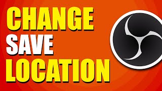 How To Change OBS Save Location (Quick & Easy)