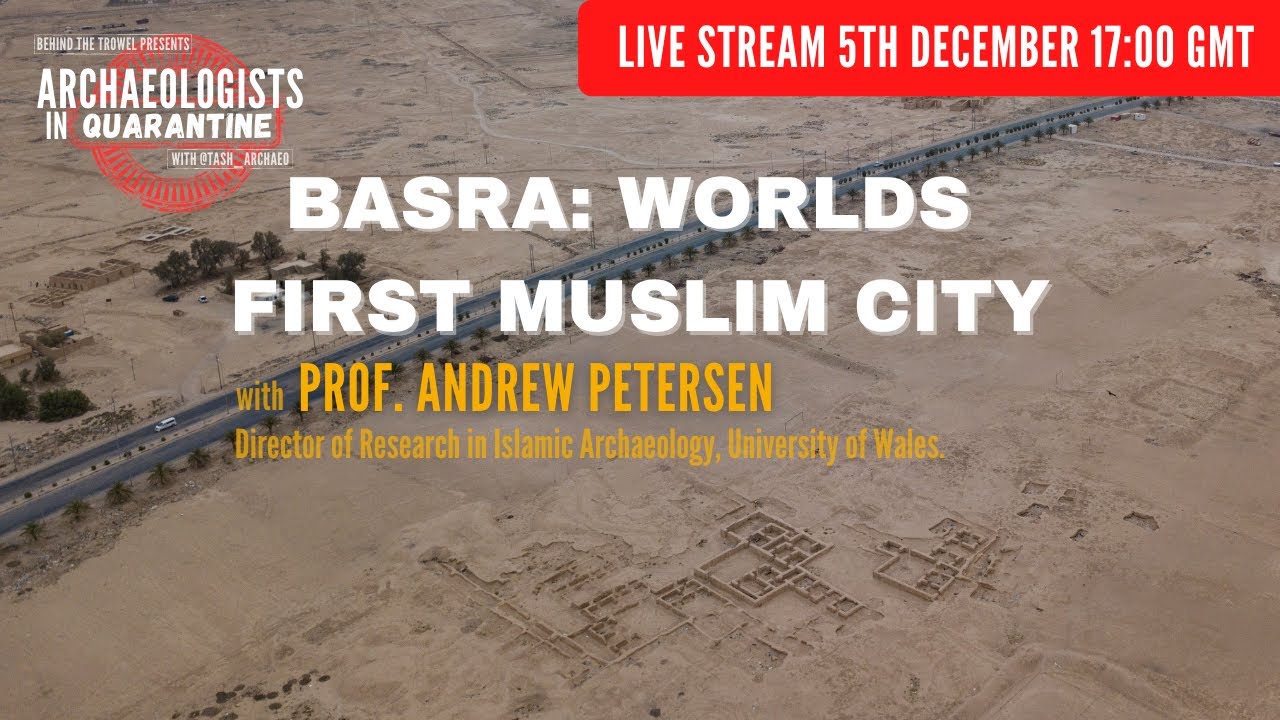 Basra: World's First Muslim City | Archaeologists in Quarantine - YouTube