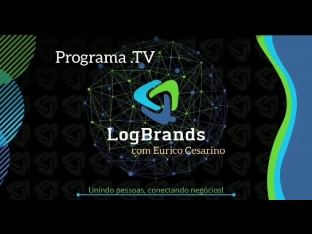 Programa Logbrands Com Eurico Cesarino