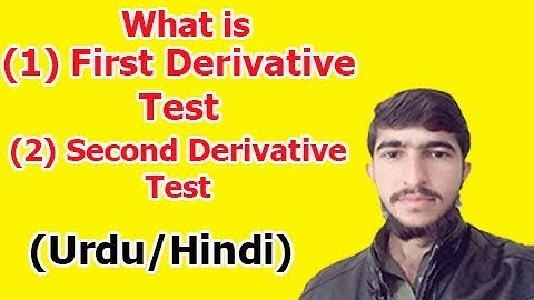 First derivative test and second derivative test fully explained in Urdu/Hindi
