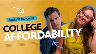College Search 101: Affordability &amp; Financial Aid