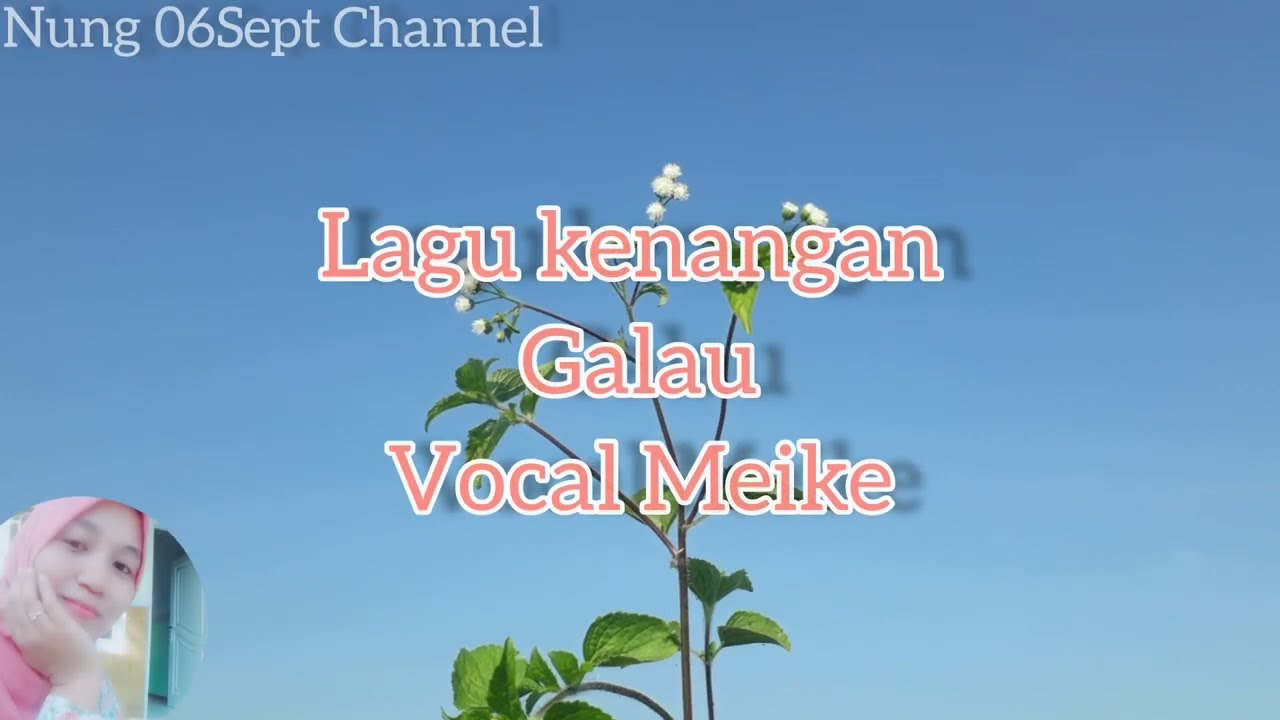 Lagu kenangan || Galau - Meike