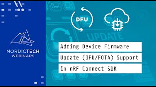 Adding Device Firmware Update (DFU/FOTA) Support in nRF Connect SDK