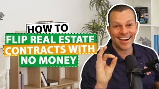 How To Flip Real Estate Contracts With NO Money screenshot 4