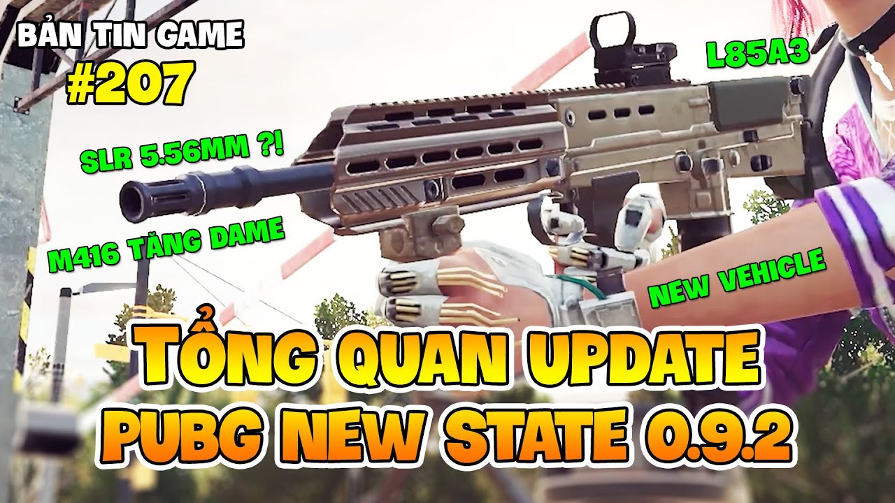 TỔNG QUAN PUBG NEW STATE UPDATE 0.9.2: SÚNG MỚI L85A3, SLR 5.56, TĂNG DAME M416 ! Nam Art