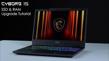 MSI Cyborg 15 B2RW Series Upgrade Tutorial