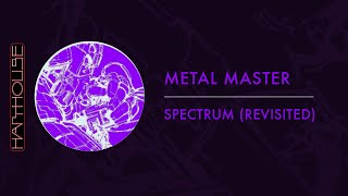 Metal Master - Spectrum (Revisited) Harthouse  I Teaser