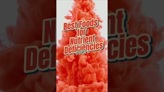 Best Foods for Nutrient Deficiencies Part 2 #shortvideo  #facts #focus #healthhelp