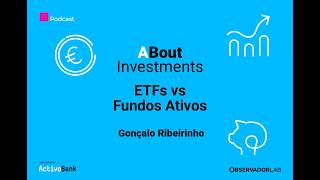 ABout Investments | ETFs vs Fundos Ativos  qual faz mais sentido
