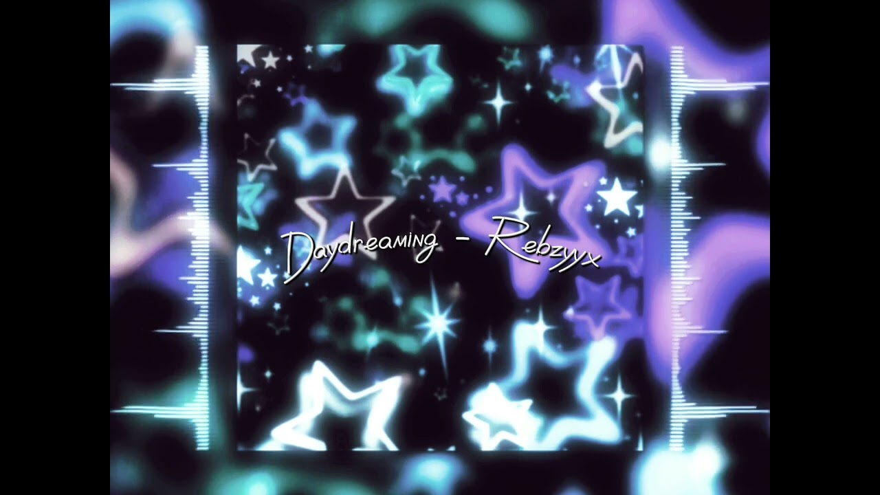 Daydreaming — Rebzyyx