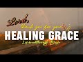 LORD, THANK YOU FOR YOUR HEALING GRACE// LIFEBREAKTHROUGH