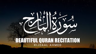 Surah Al-Ma'aarij |  Ridjaal Ahmed | Beautiful Quran Recitation