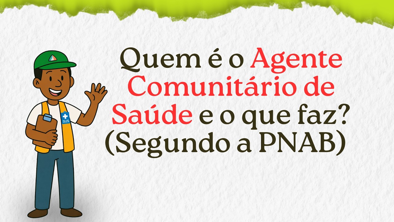 Quem é o Agente Comunitário de Saúde e o que faz? | PNAB | Concurso ACS 2026