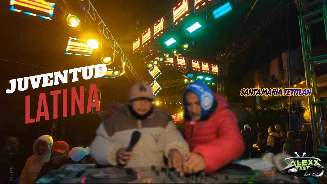 🐾📀SONIDO JUVENTUD LATINA TEPITO BENITO JUAREZ /SET COMPLETO PARTE1 SANTAMARIA TETITLAN 26/12/2025