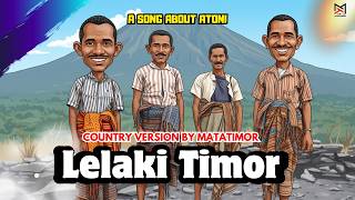 Lelaki Timor - A Song By Matatimor