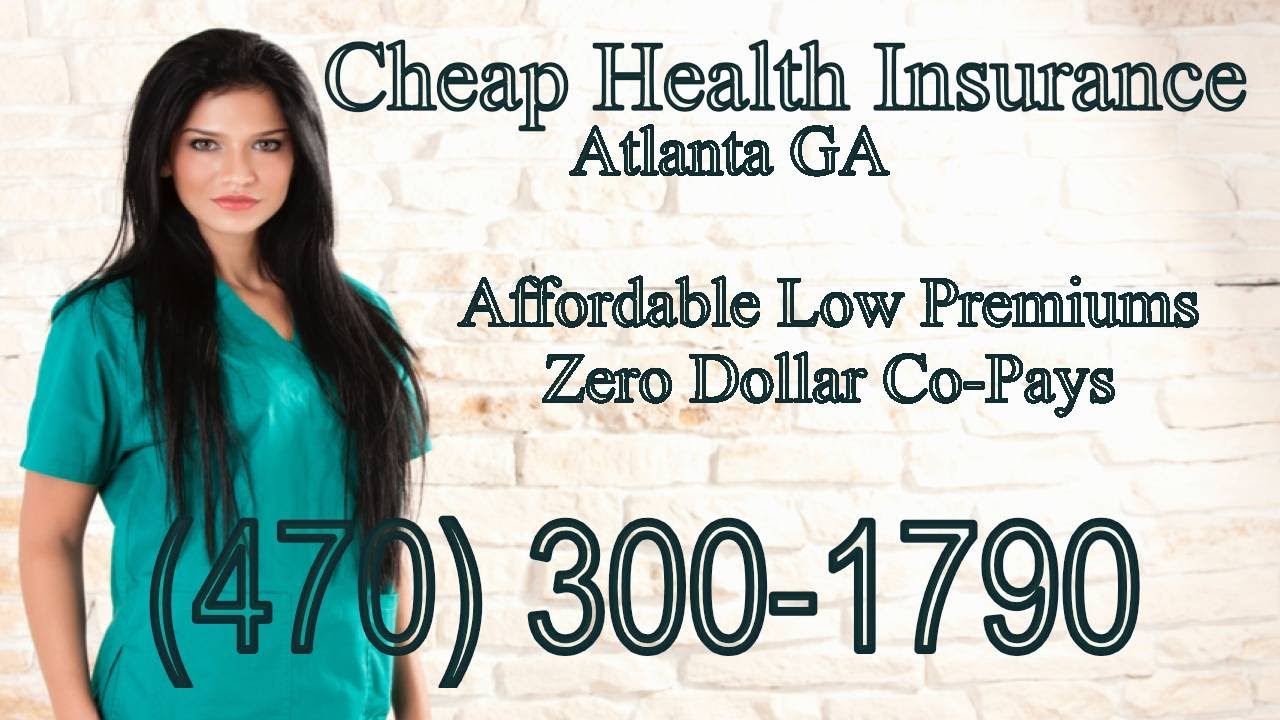 Affordable Health Insurance Atlanta GA – Cheap Health Insurance Atlanta GA – Phone: (470) 300-1790