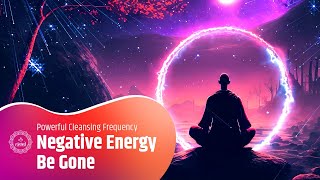 Negative Energy Be Gone: This Will Rid Your Life of Enemies and Hexes | Powerful Cleansing Frequency