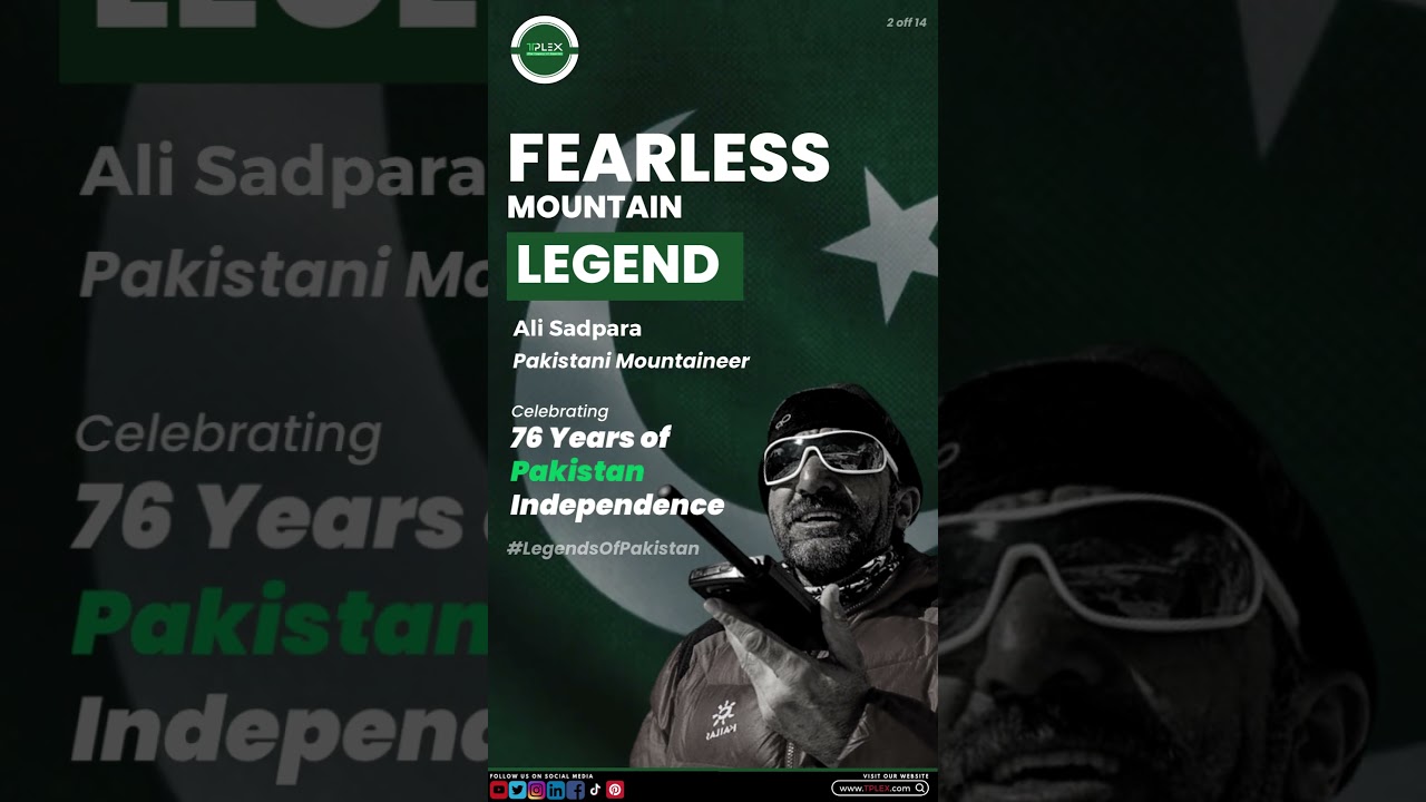 Ali Sadpara: Celebrating a Fearless Mountaineer and Pakistan's Pride