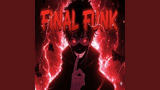 FINAL FUNK (slowed)