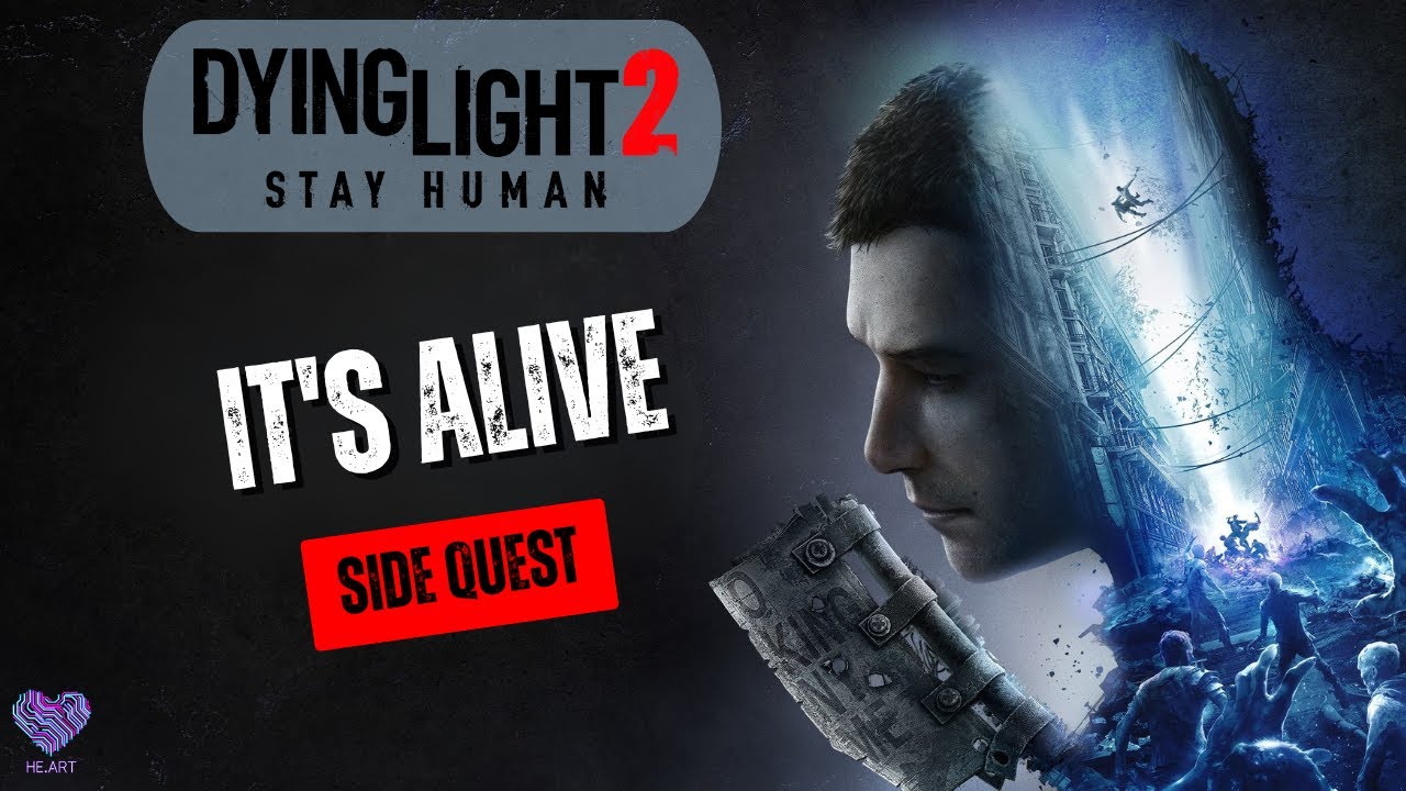 Dying Light 2 - It's Alive (Side Quest)