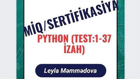python (1-37) ipg test izahı/ Miq və sertifikasiya/ Abituriyent / Əlaqə: 050-859-23-42( whatsapp)