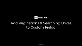 Add Paginations & Searching Box to Custom Fields | Meta Box Tutorial