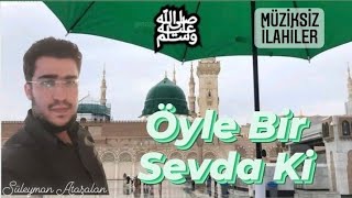 Öyle Bir Sevda Ki | Süleyman Ataşalan