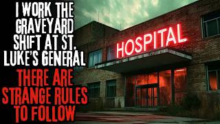 I Work The Graveyard Shift At Luke's General...There Are Strange Rules To Follow Creepypasta