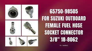 65750-98505 For Suzuki Outboard Female Fuel Hose Socket Connector 3/8" 18-8062