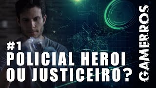 GAMEBROS - POLICIAL - HERÓI OU JUSTICEIRO? - EP #1 screenshot 5