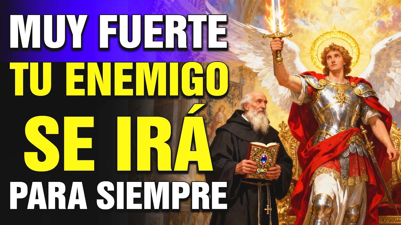 🔴ORACIÓN PODEROSA CONTRA ENEMIGOS, MAGIA Y HECHIZOS - SAN MIGUEL Y SAN BENITO