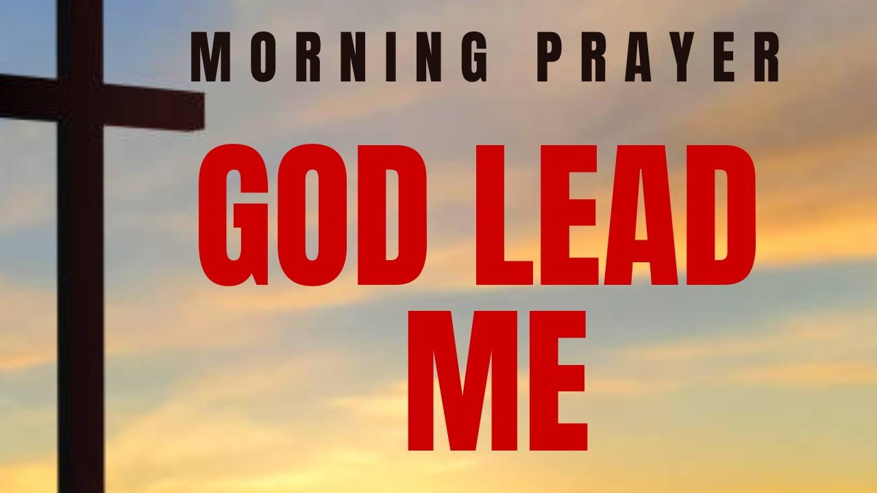MORNING PRAYER FOR WISDOM | God Guide My Decisions Today