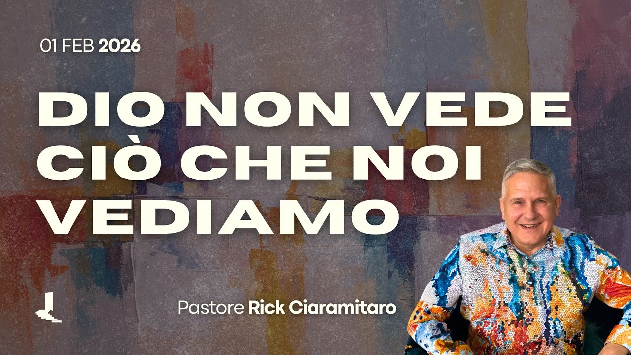 Dio non vede ciò che noi vediamo | Pastore Rick Ciaramitaro | 01 Febbraio 2026